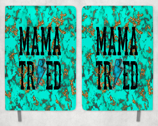 Turquoise Mama Tried Printed 8 Inch  A-5 Journal