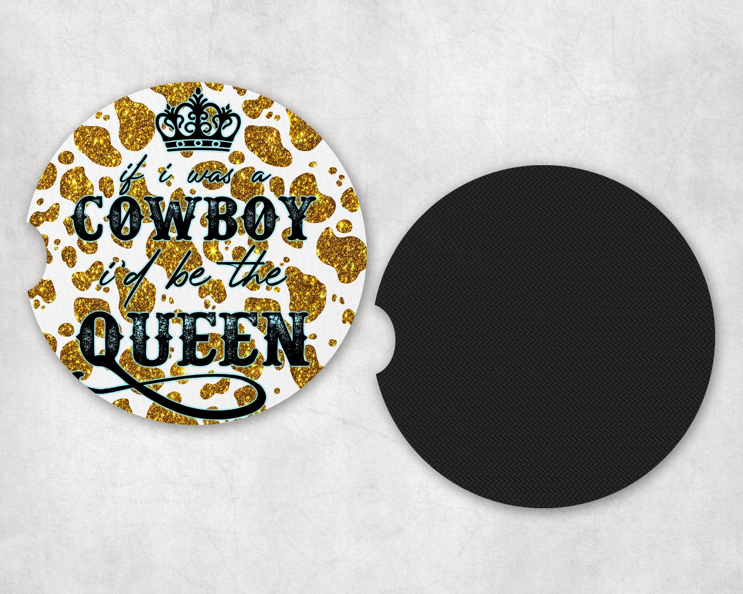 If I Was a Cowboy I’d Be The Queen|Car Coaster Set - Car Coaster