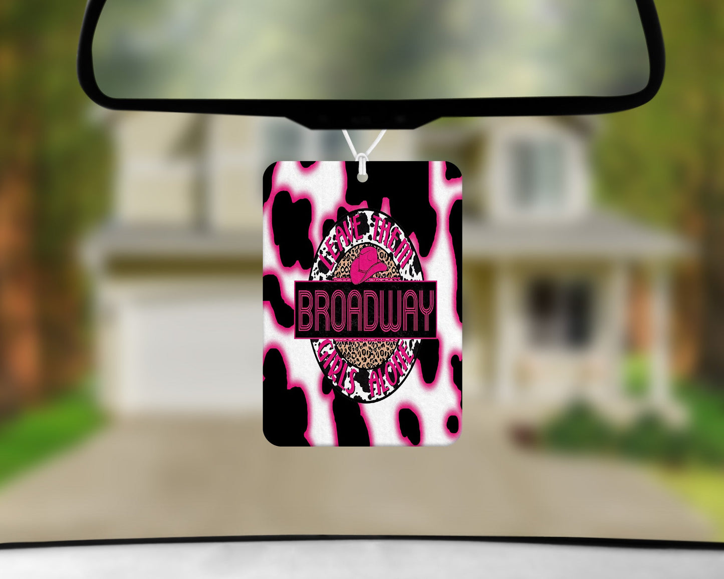 Leave Them Broadway Girls Alone|Freshie|Includes Scent Bottle - Vehicle Air Freshener
